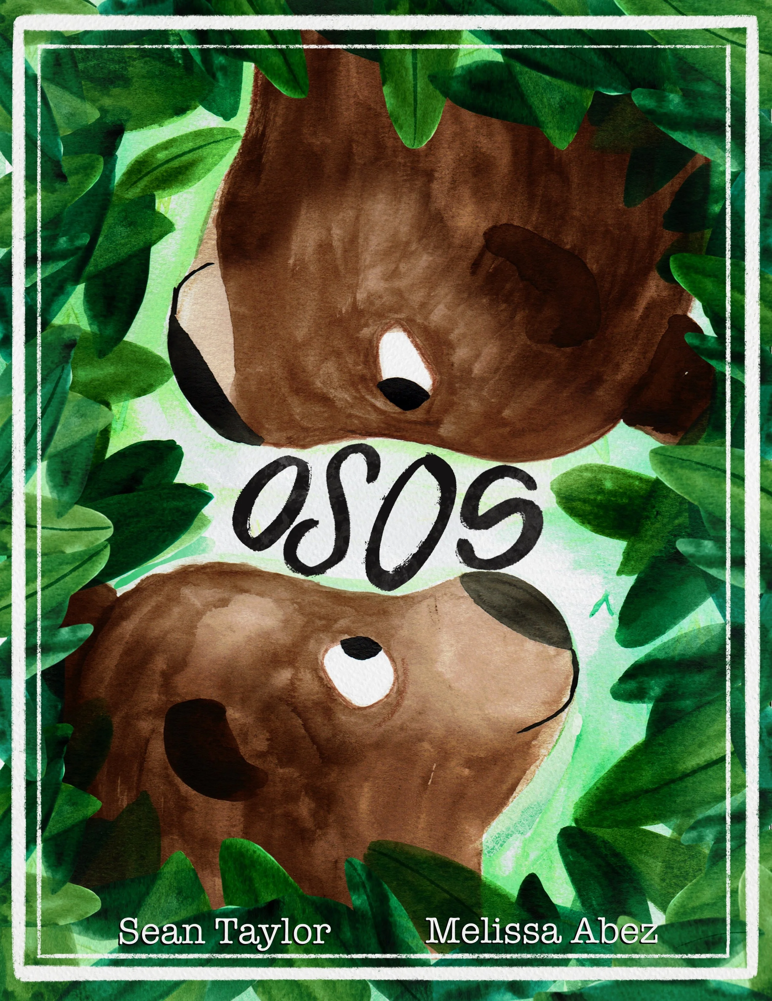 Portada para el  cuento "OSOS". Ilustración de dos osos rodeados de hojas verdes, con nombres "Sean Taylor" y "Melissa Abez" en la parte inferior.