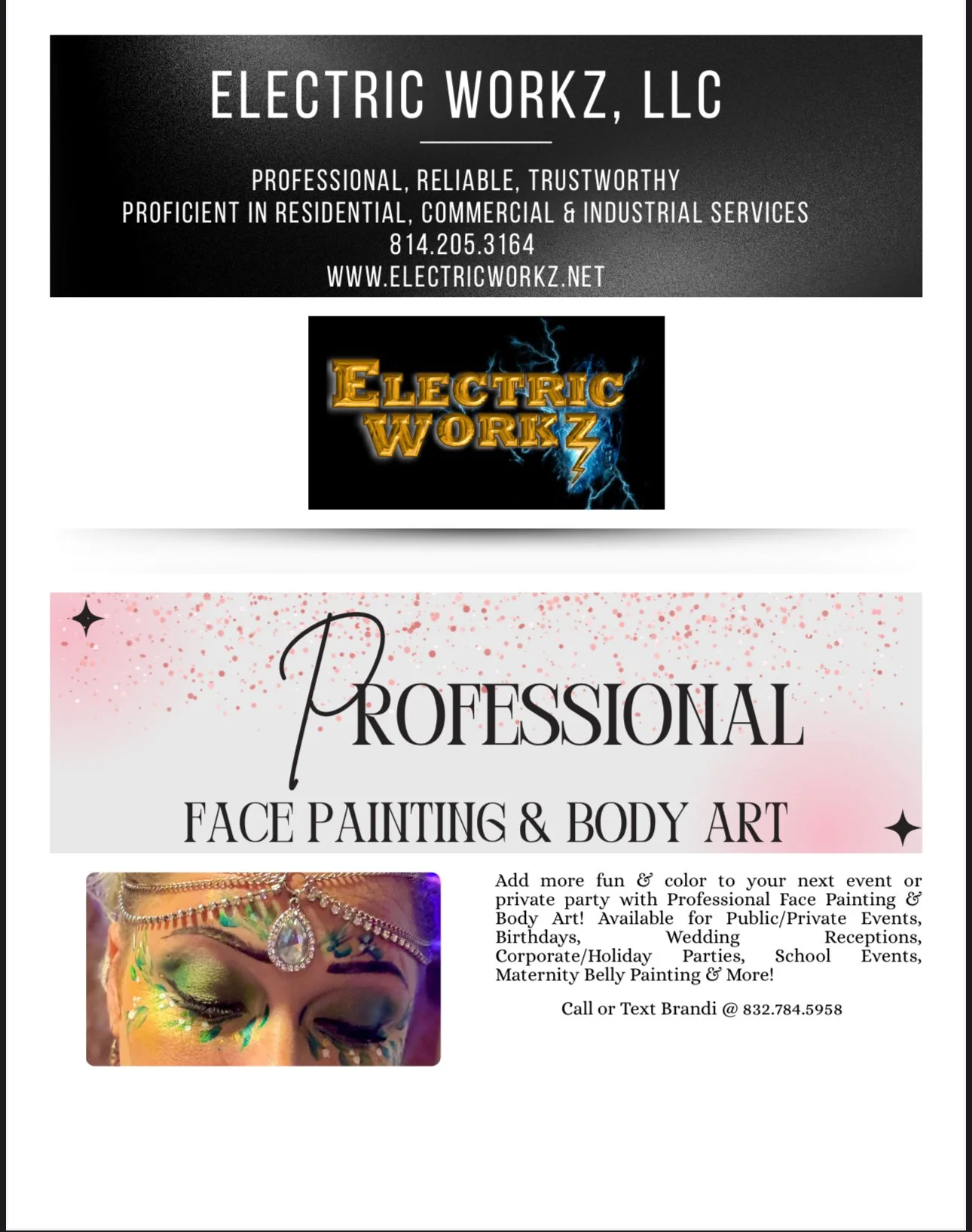 An advertisement flyer divided into three sections. The top section displays the name 'Electric Workz, LLC' with contact information and a logo showing the words 'Electric Workz' with lightning effects. The middle section promotes professional face painting and body art with the words 'Professional Face Painting & Body Art' against a pink and white glitter background. The bottom section features a photo of a person with colorful face paint, and text inviting clients for events, along with contact details.