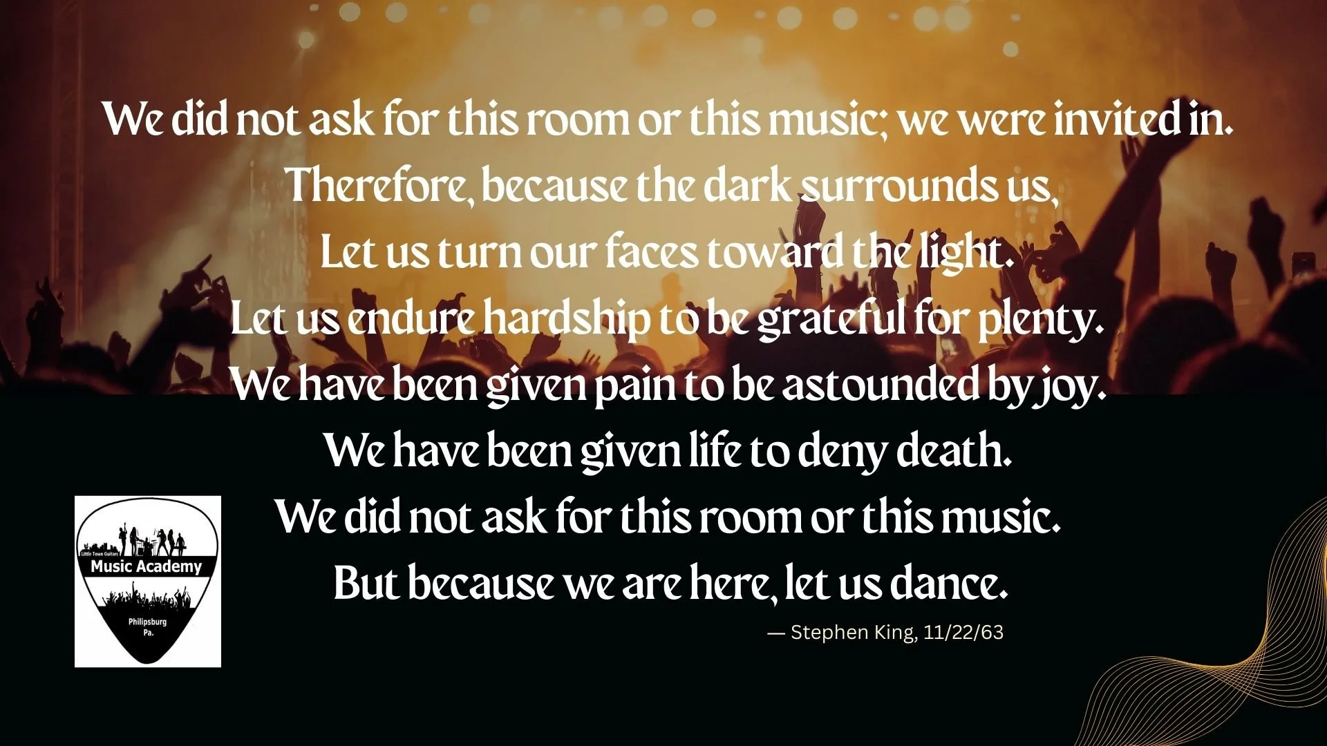 Quote by Stephen King about music and dancing over a background of a concert with silhouettes of people and stage lights.