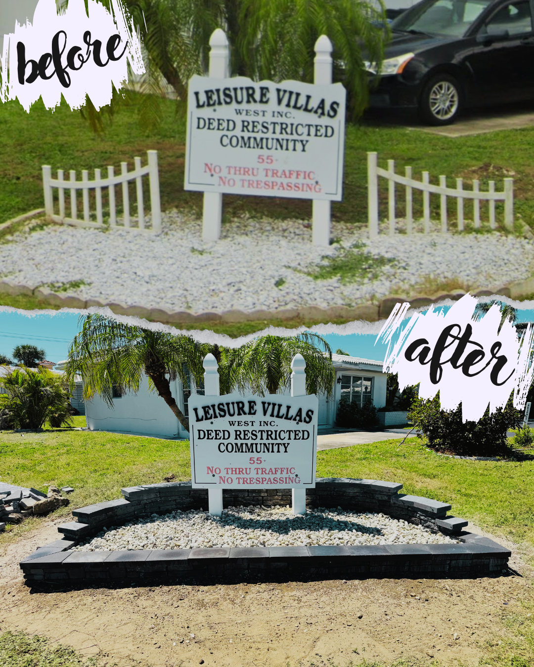 Before and after images showing a sign for Leisure Villas, a deed restricted community for 55+; the before image shows a simple setup with gravel and partial fencing, while the after image features a landscaped stone border around the sign.