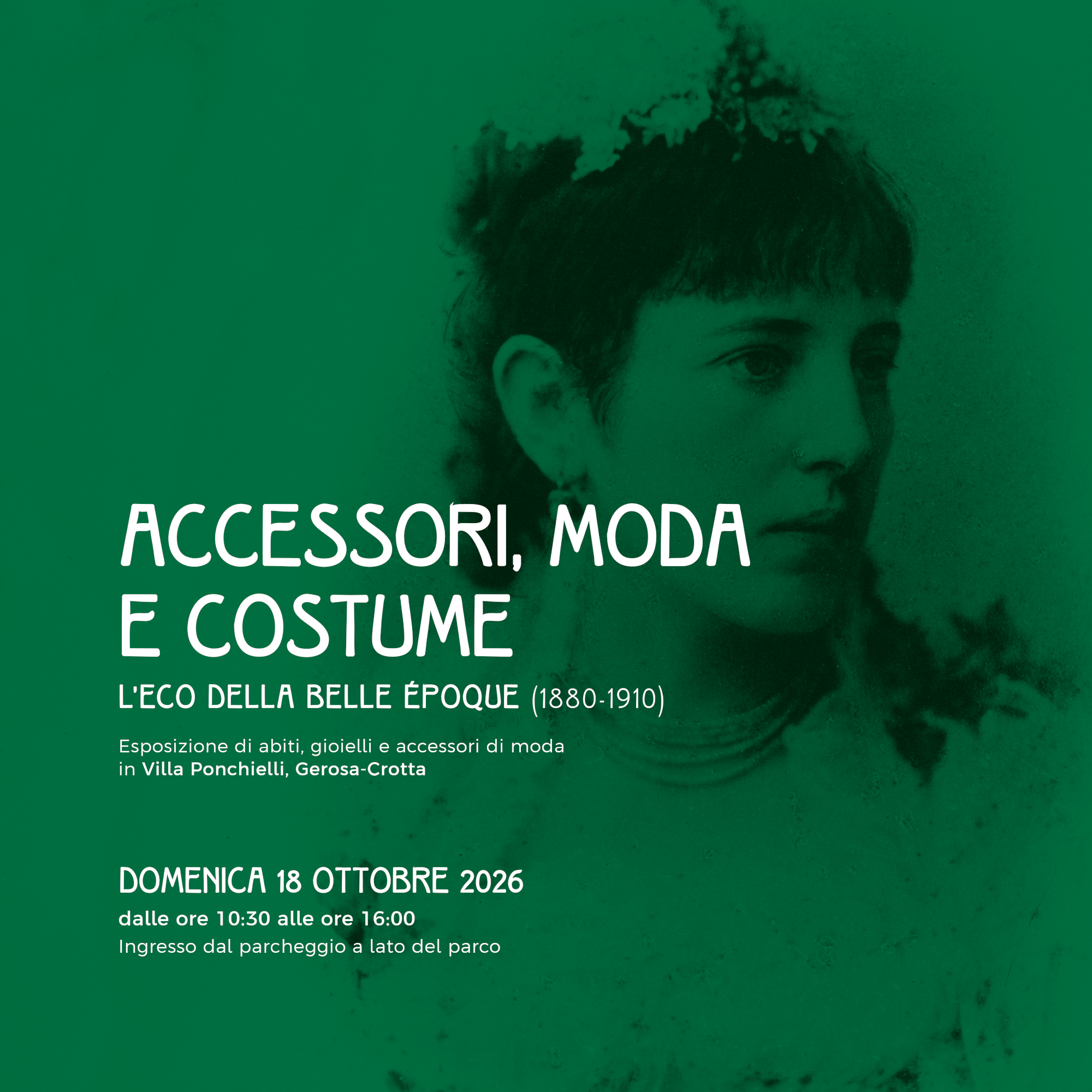 ACCESSORI, MODA E COSTUME - L’ECO DELLA BELLE ÉPOQUE (1880-1910)