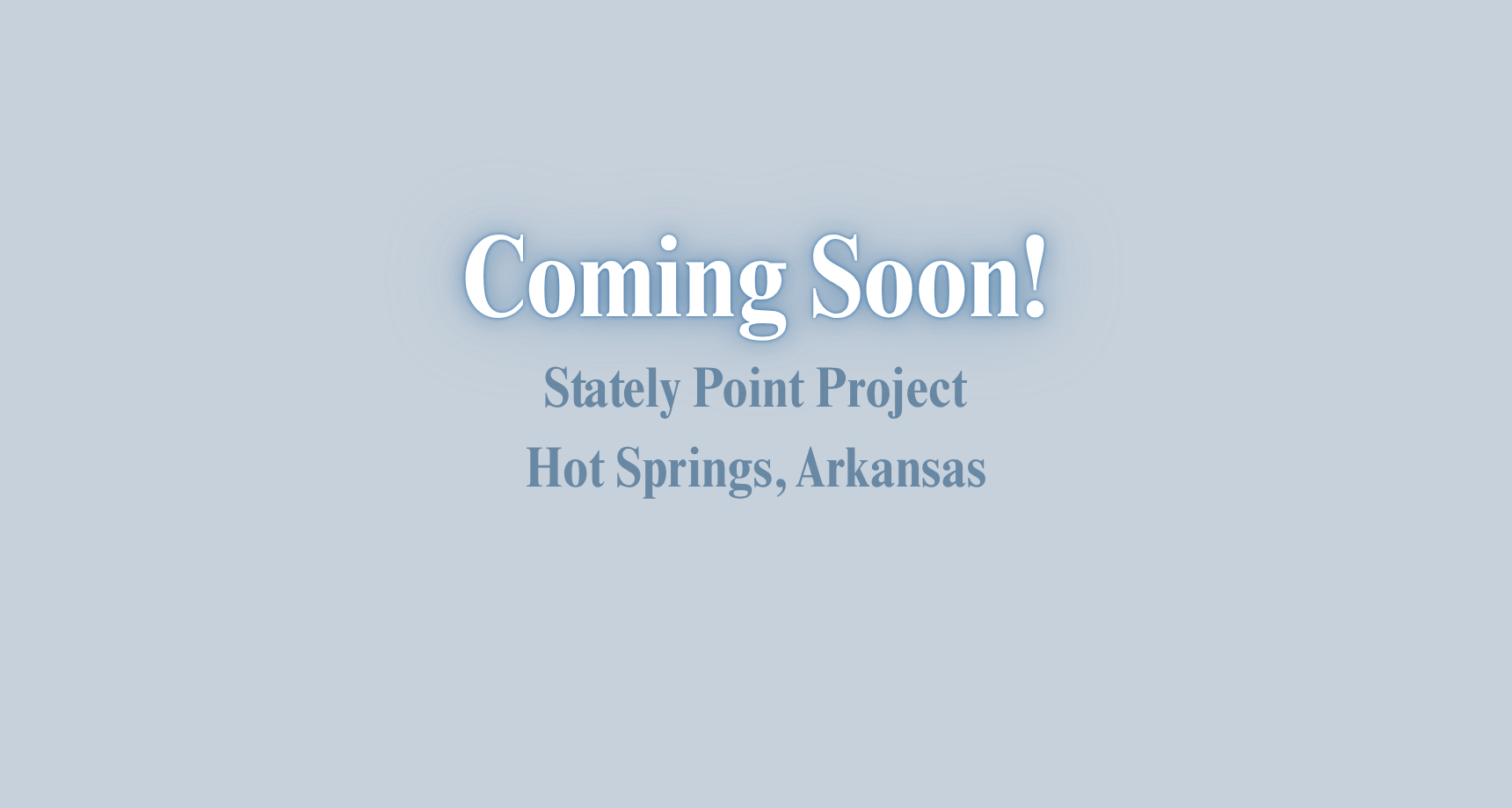 COMING SOON! Stately Point Project