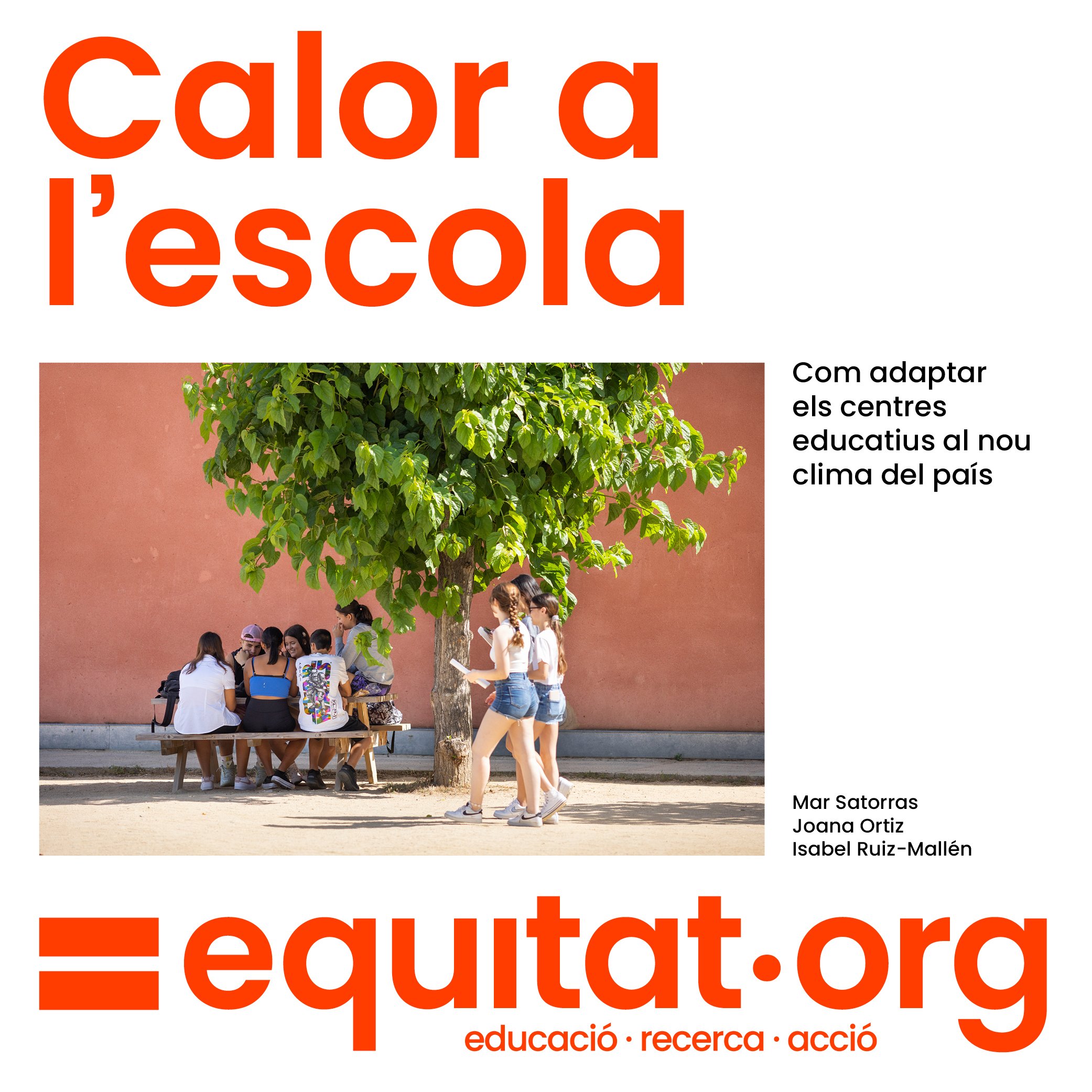 Calor a l’escola. Com adaptar els centres educatius al nou clima del país (IM et. al)