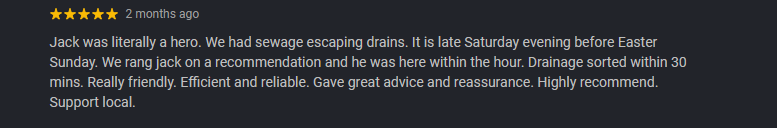 Screenshot of a customer review praising Jack for helping with sewage escaping drains, describing the service as efficient, reliable, and highly recommended, with support for local businesses.