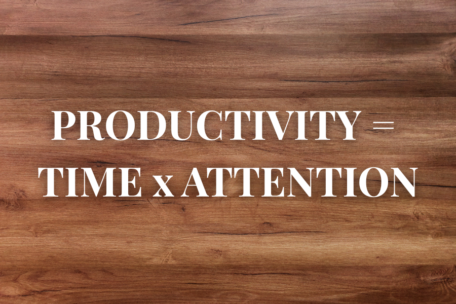 A Reflection: Attention &amp; Productivity