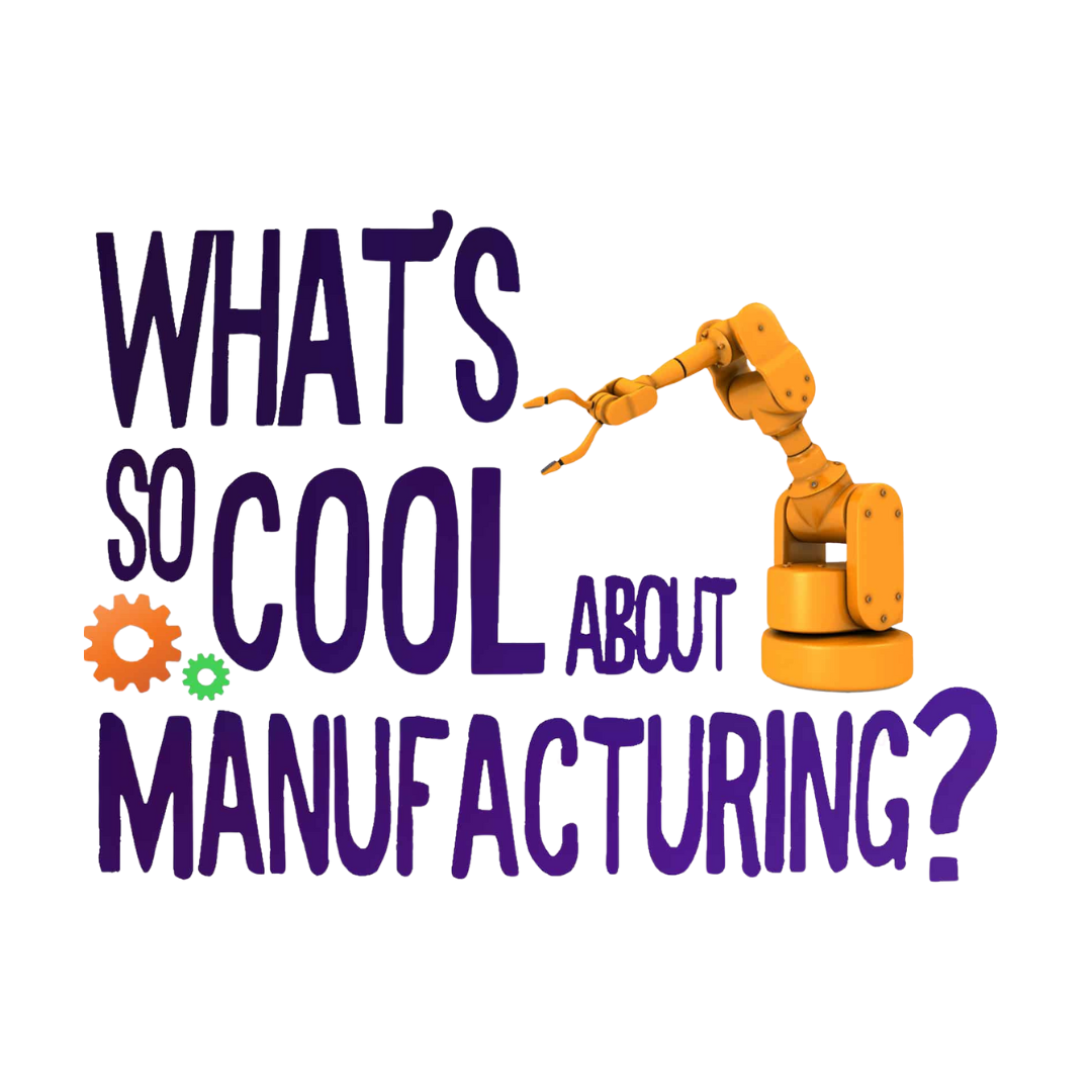 What's So Cool About Manufacturing logo — Fearless Media partner in the Lehigh Valley.