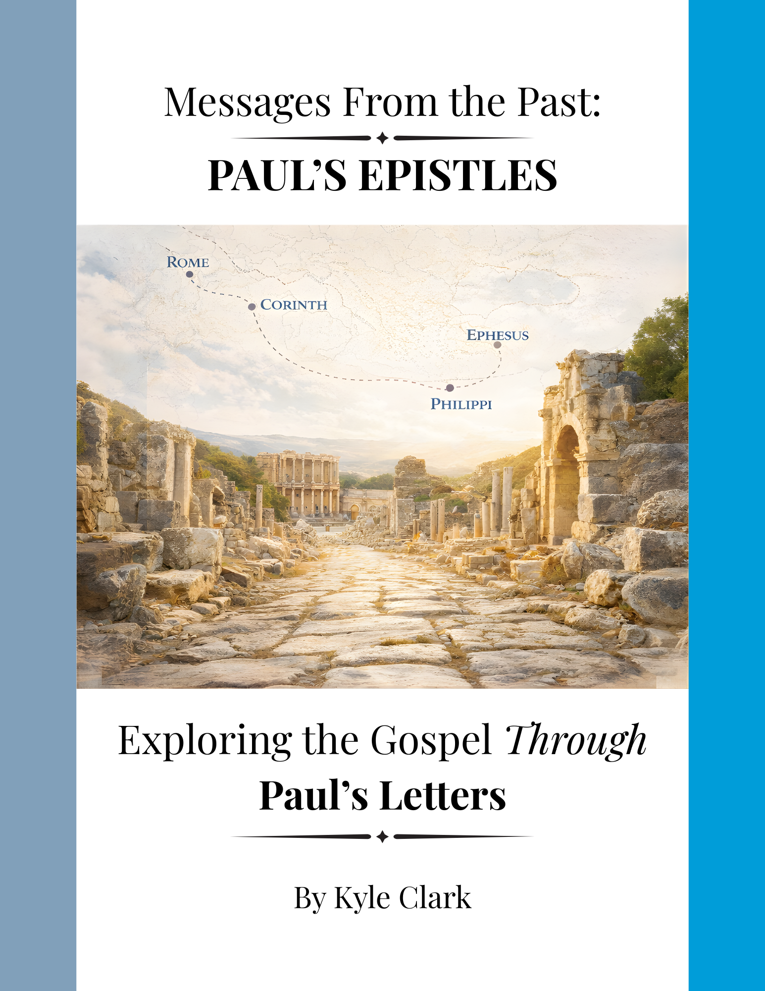 Book cover titled 'Messages From the Past: Paul's Epistles' with a background image of ancient ruins and a map showing locations like Rome, Corinth, Ephesus, Philippi, and a route connecting them.