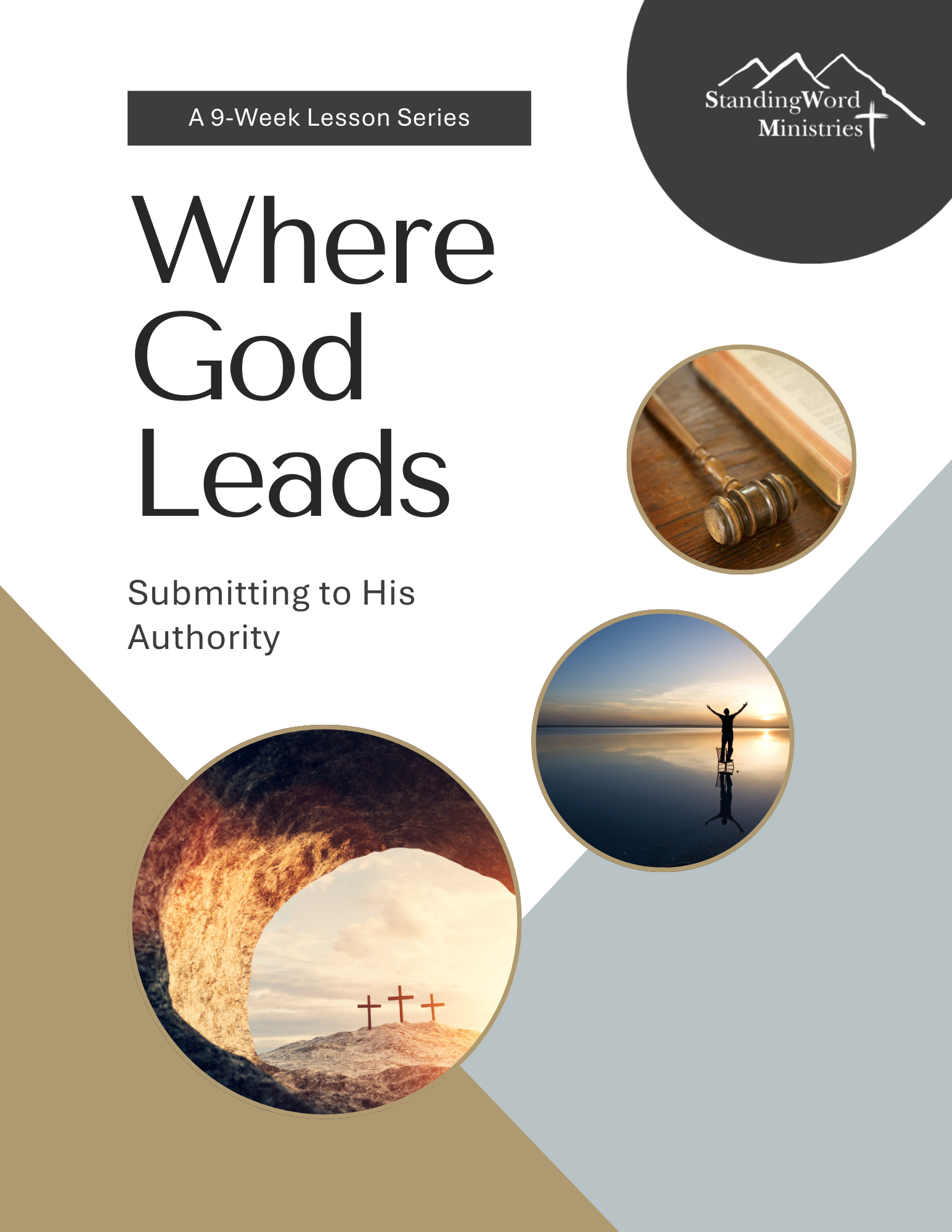 Cover of religious study guide titled 'Where God Leads: Submitting to His Authority,' part of a 9-week lesson series by Standing Word Ministries, with images of crosses, a gavel, a person by water, and a mountain with three crosses on a hill.