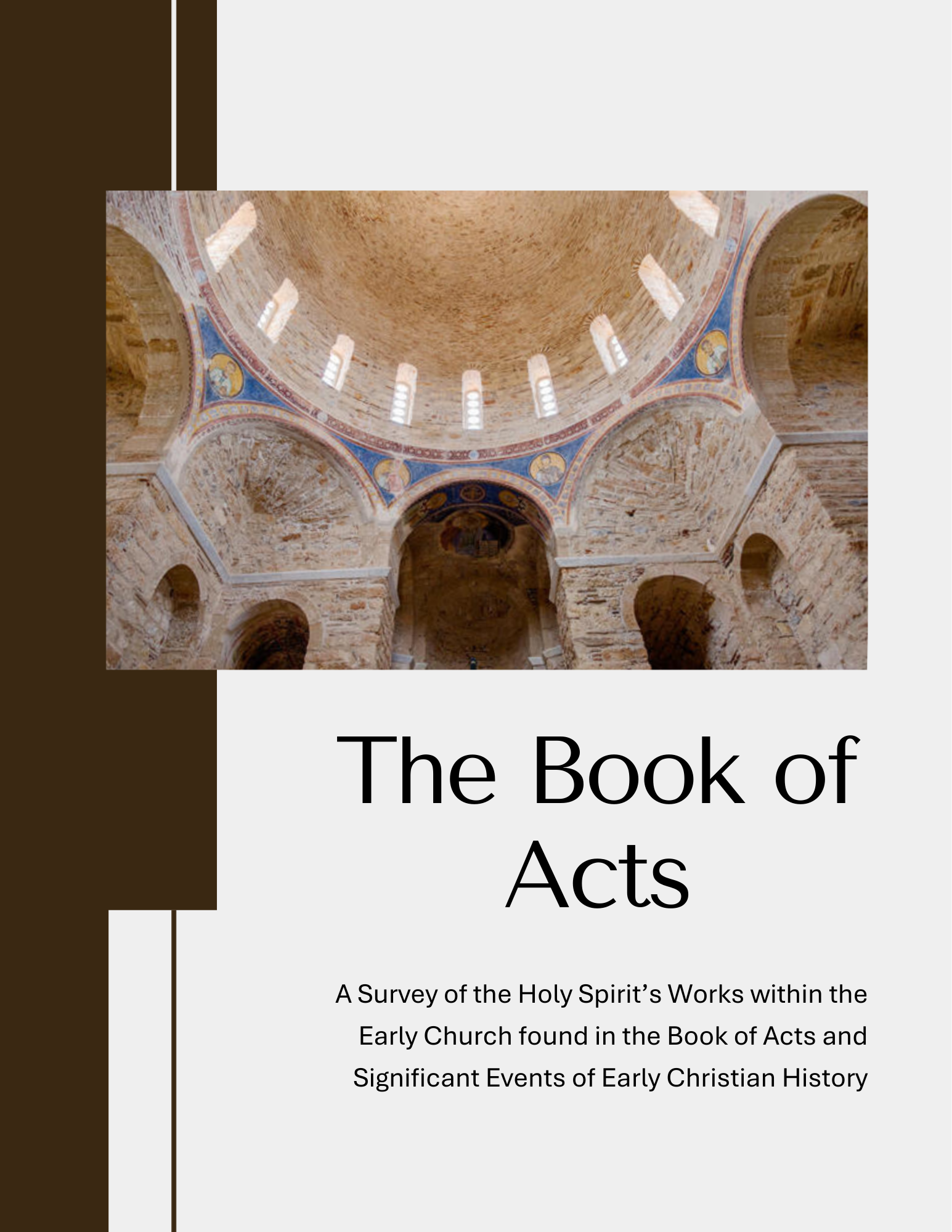 A church interior with a domed ceiling, small windows, and decorative frescoes, titled 'The Book of Acts', subtitle about Holy Spirit's works in early church history.