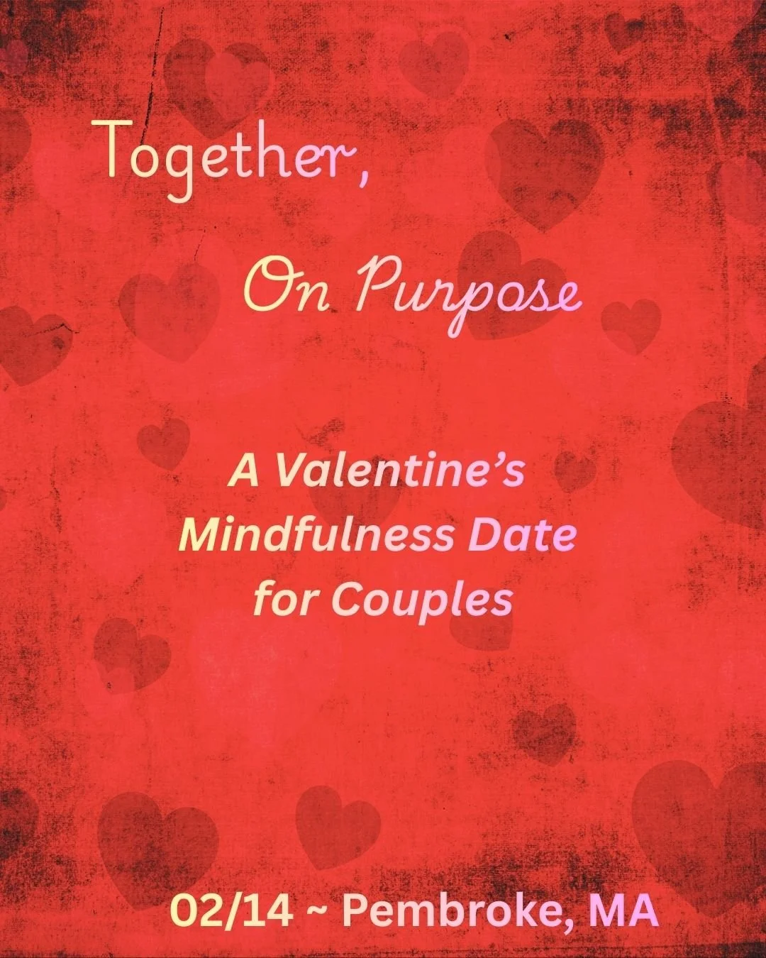 Together, On Purpose ~ A Valentine’s Mindfulness Date for Couples at Secret Physique