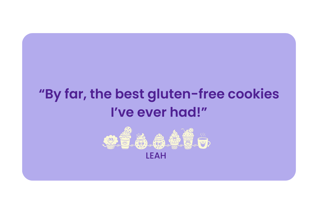 A purple background with a quote that says "By far, the best gluten-free cookies I've ever had!" by Leah, accompanied by illustrations of six different cookies and a smiling coffee cup.