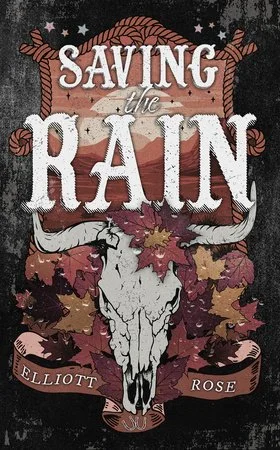 Saving the Rain by Elliott Rose
