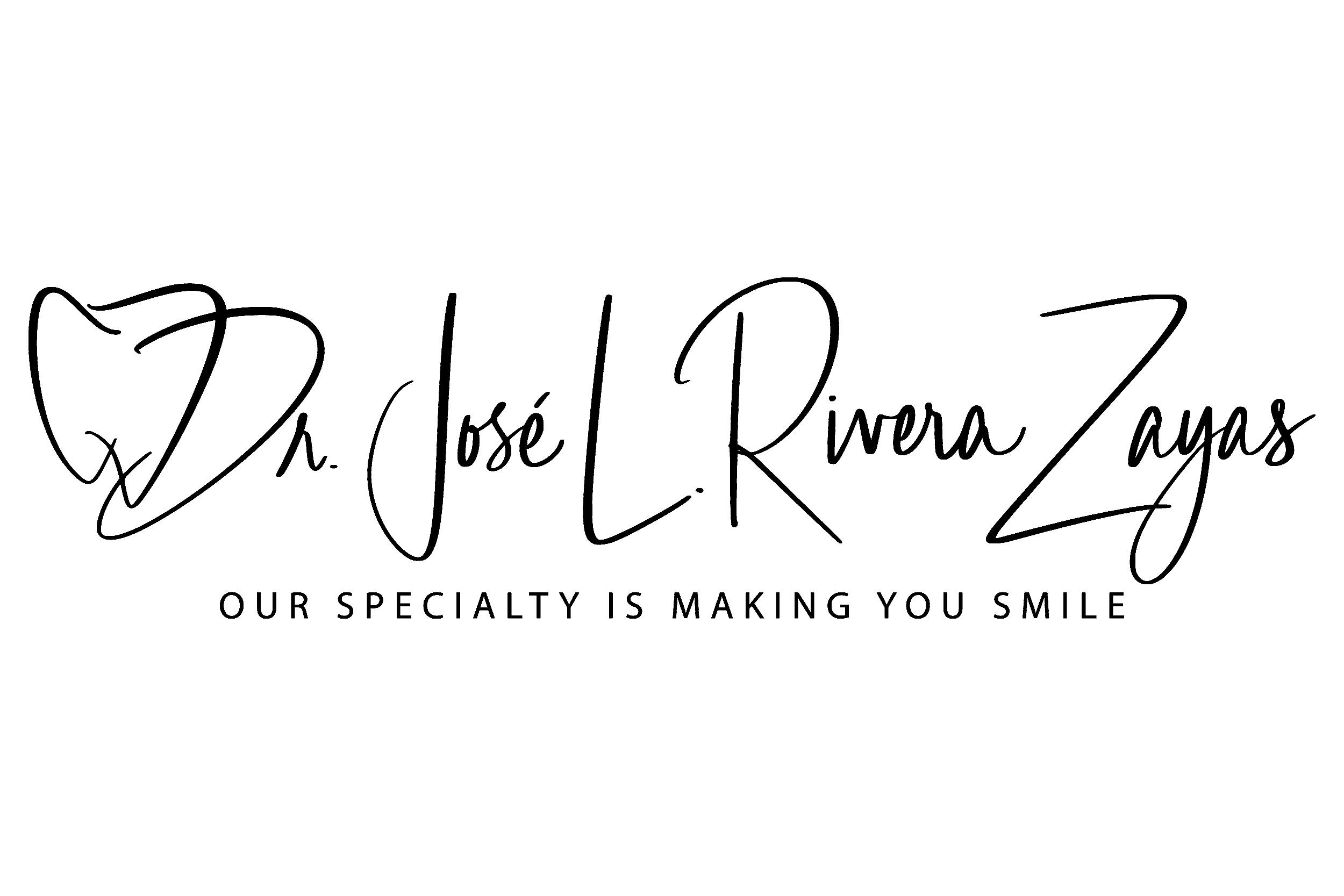 Logo for Dr. José Rivera Zayas, with the tagline "Our specialty is making you smile" in handwritten style font.