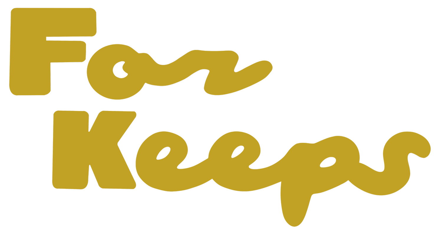 For Keeps