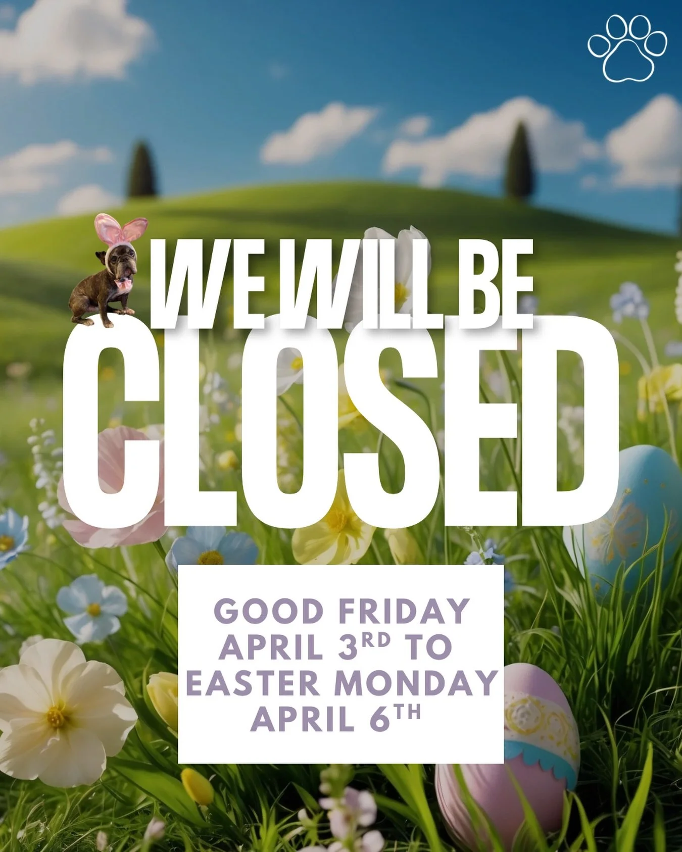 Just a reminder we will be CLOSED Friday, April 3rd  to Monday, April 6th for the long weekend.🌷🪻🐇