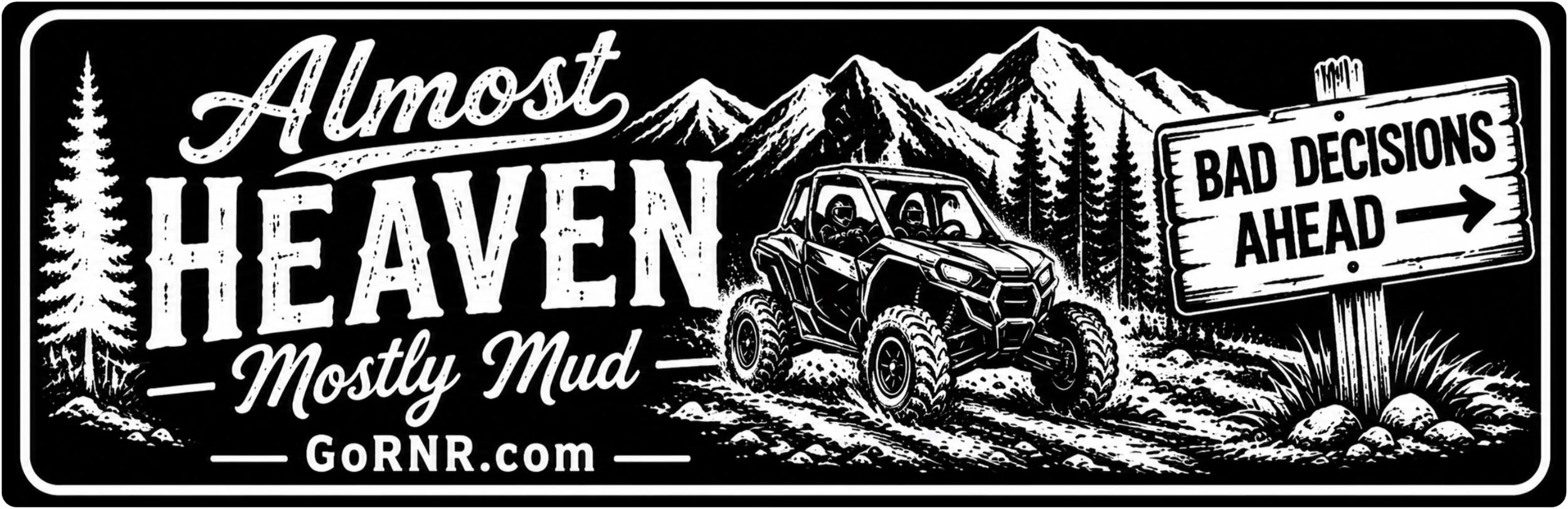 Almost Heaven Mostly Mud.jpg