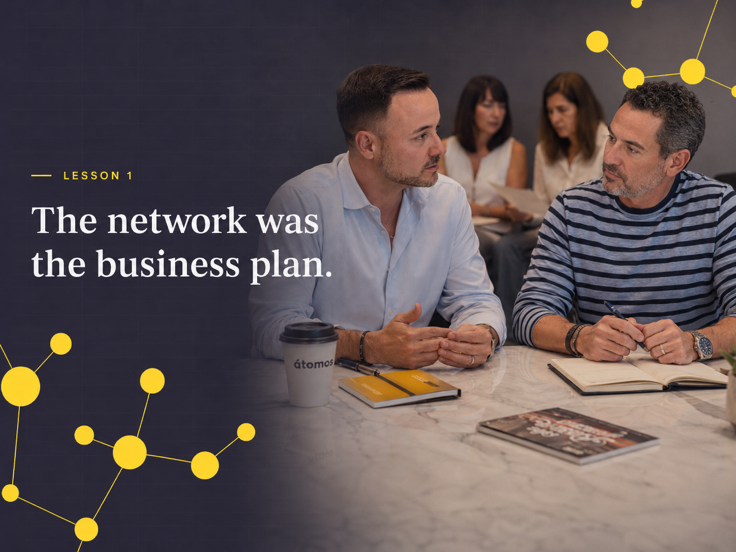 Lesson 1 image for átomos’ second anniversary blog, showing a team meeting with the headline “The network was the business plan.”
