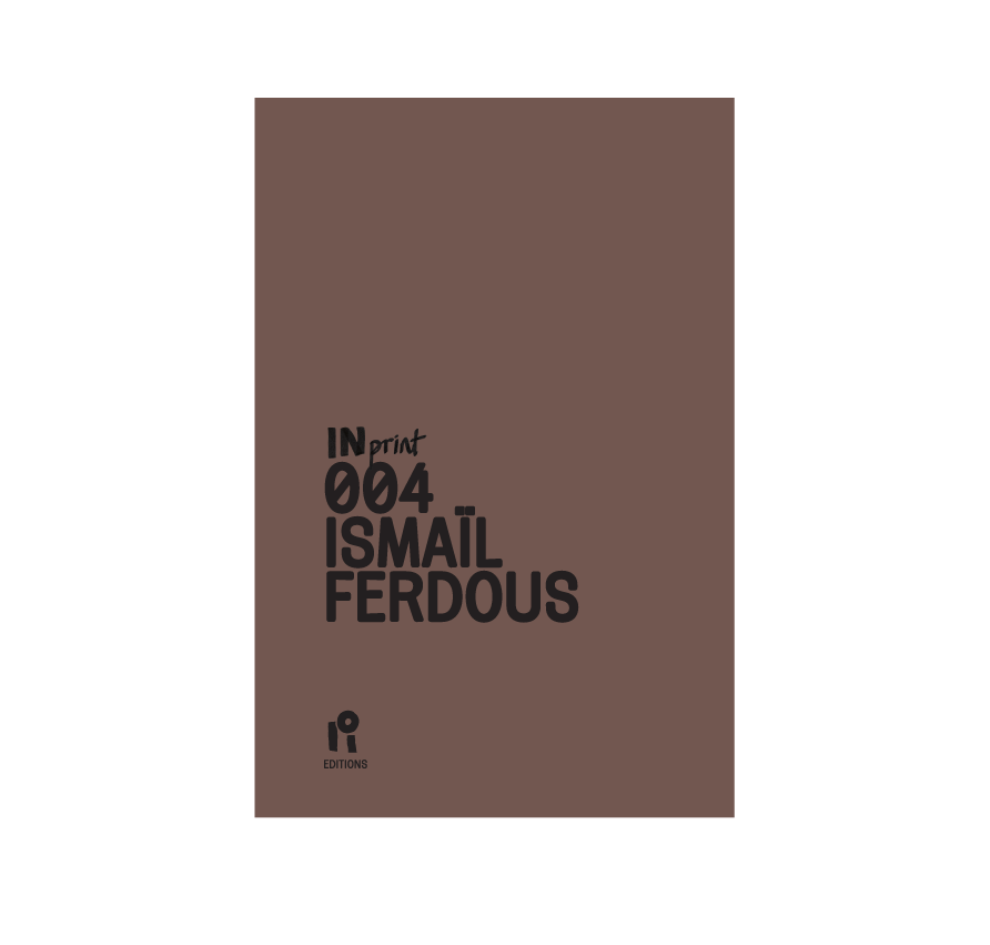 INprint 004 – Ismaïl Ferdous
