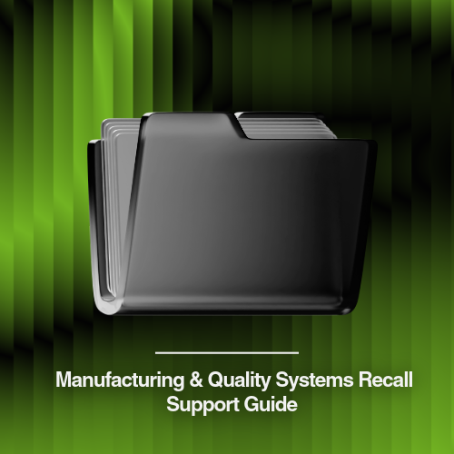 Manufacturing & Quality Systems Recall Support Guide