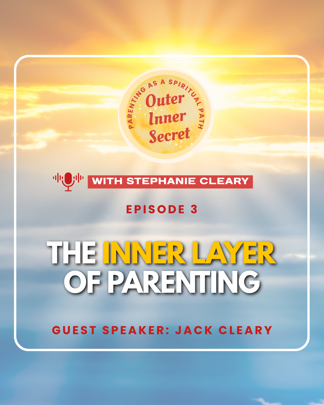 EP3 - The Inner Layer of Parenting