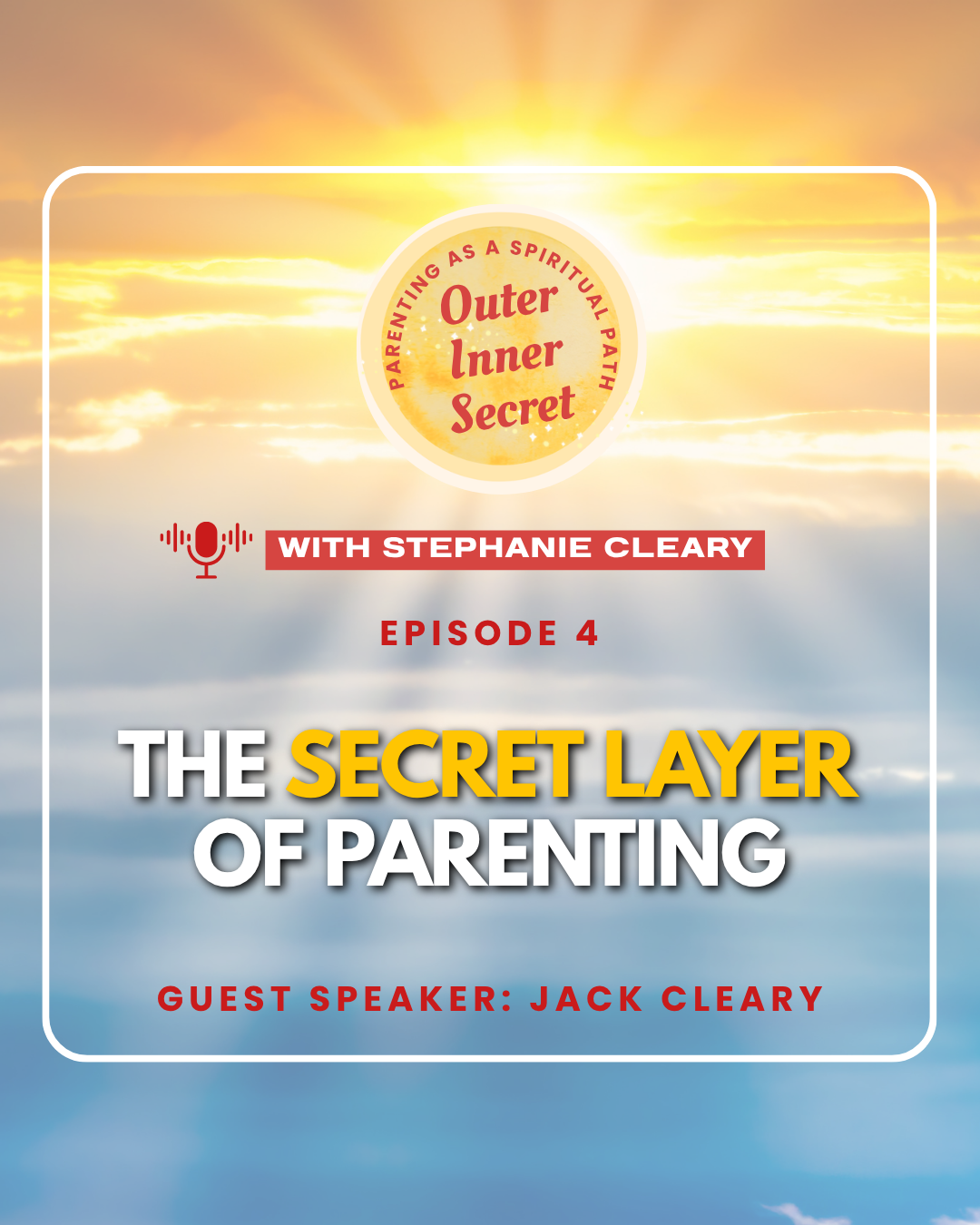 EP4 - The Secret Layer of Parenting