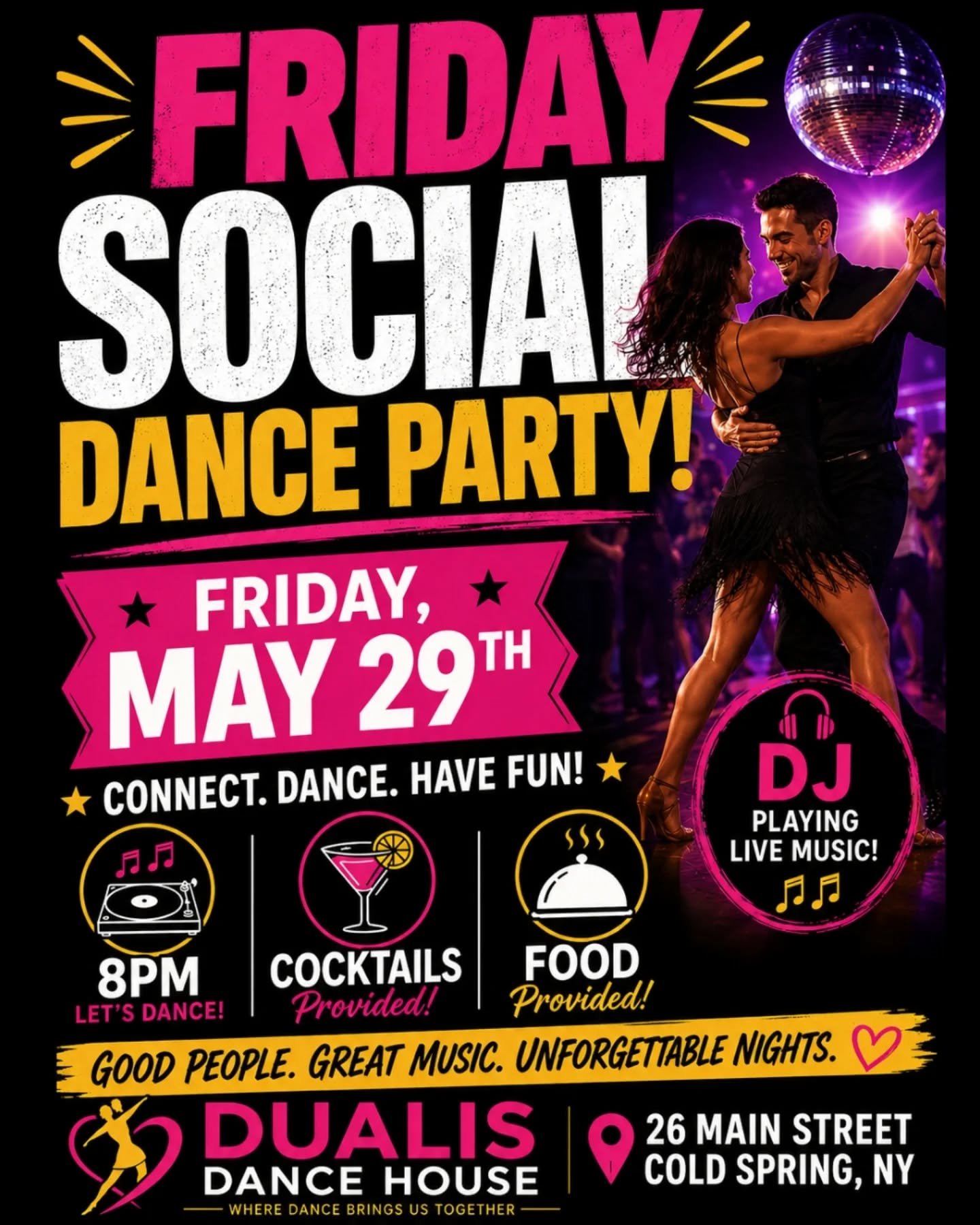 🔥 FRIDAY SOCIAL DANCE PARTY 🔥
📍 Dualis Dance House - 26 Main Street, Cold Spring, NY
🗓 Friday, May 29th | ⏰ 8PM

Don&rsquo;t wait until the last minute - tickets will sell out! 🎟️✨

Join us for an unforgettable night of dancing, cocktails, food,