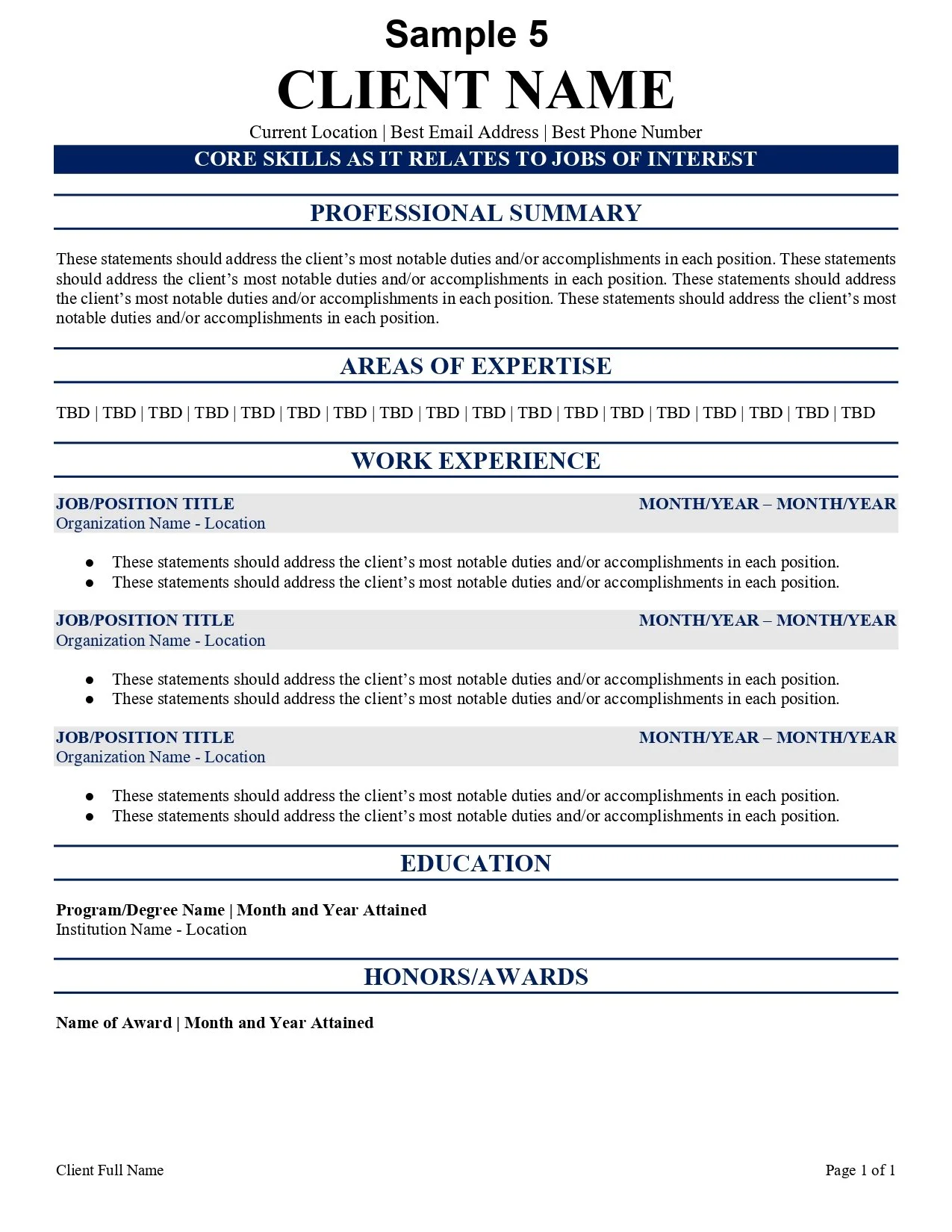 A professional resume template with sections for client name, location, email, phone, core skills, professional summary, areas of expertise, work experience, education, honors/awards, with sample text and placeholder entries.