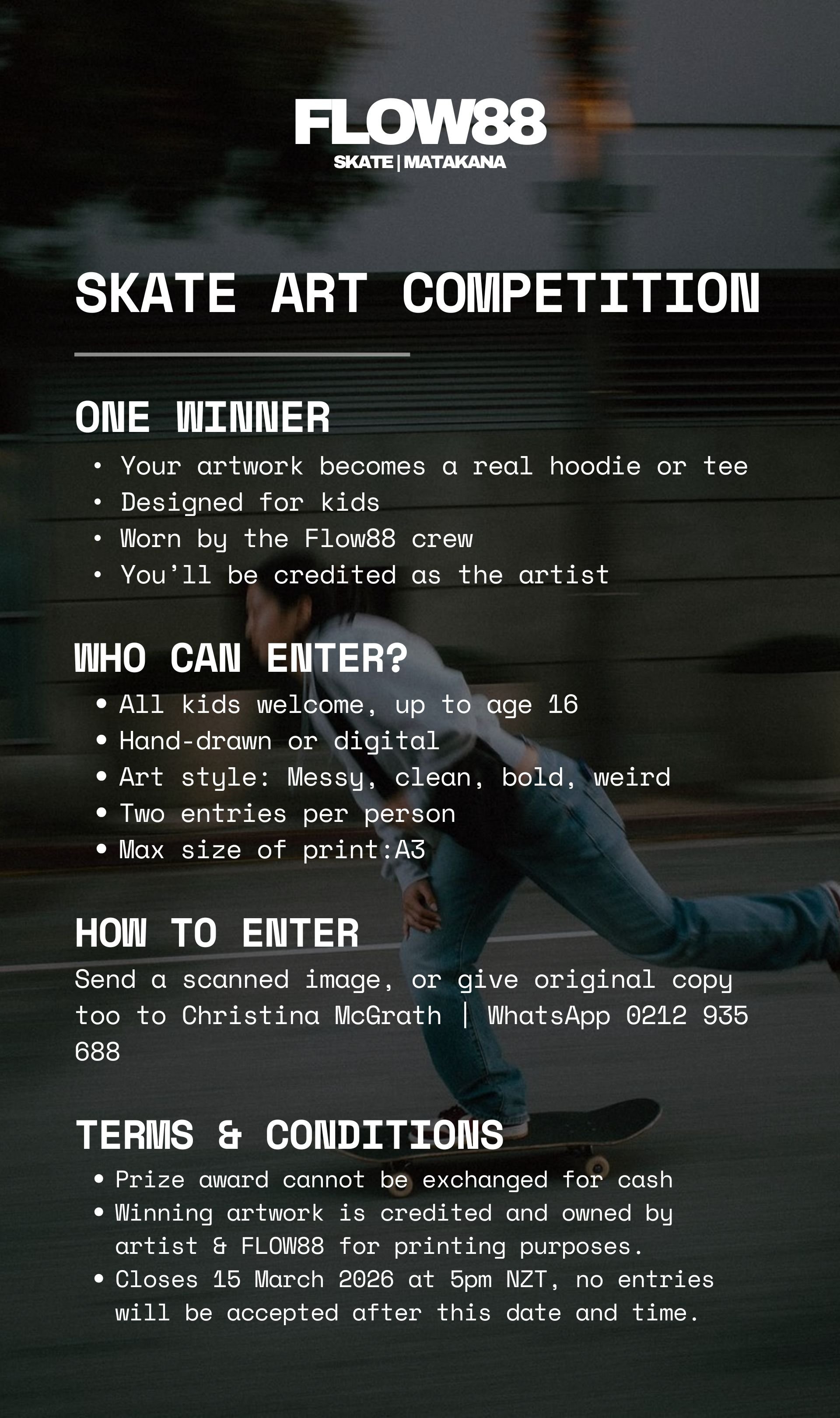 Flyer for a skate art competition hosted by Flow88 Skate Matakana. It includes details about the competition, entry requirements, how to enter, and terms and conditions. The background shows a person skating.