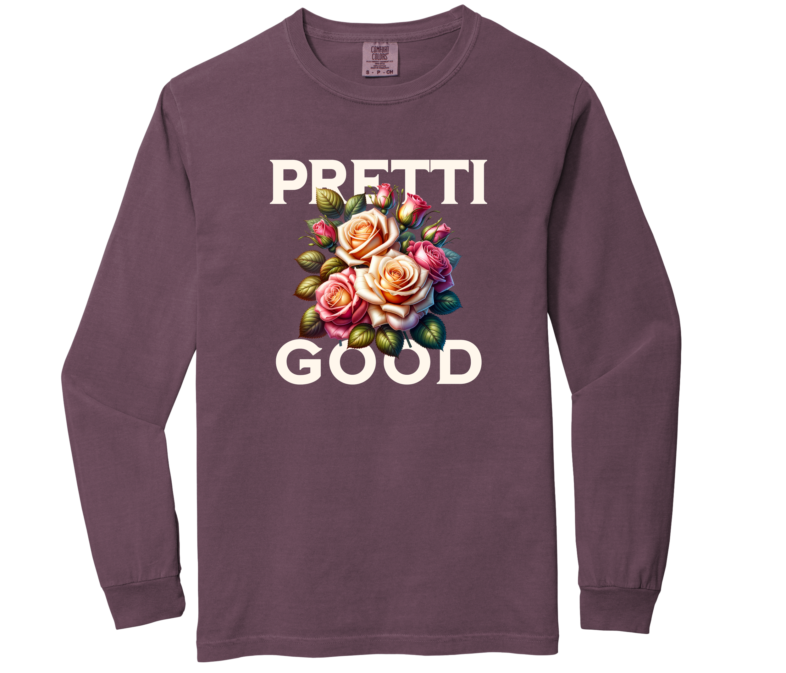 Long-sleeve purple shirt with the words 'PRETTY GOOD' and a cluster of pink and cream roses.