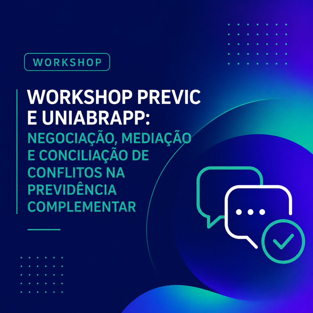 Workshop aborda negociação e mediação na previdência complementar