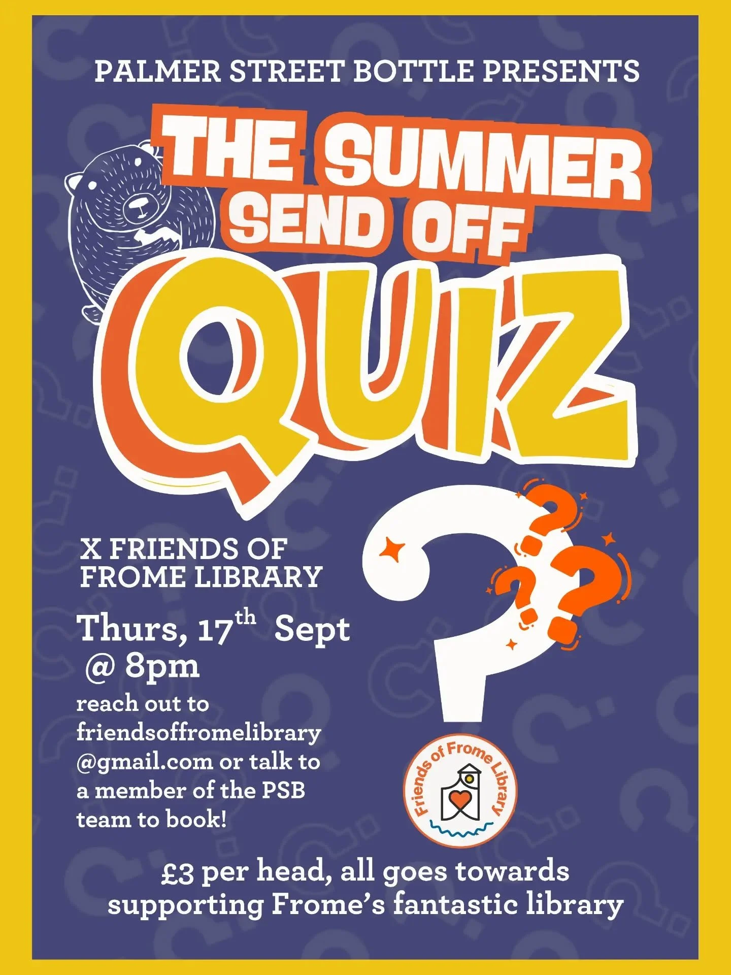 What better way to see out the end of (astronomical) summer*, than with a quiz at Palmer Street Bottle, all in aid of Friends of Frome Library?

We're setting the questions, so currently trying to remember what happened over the summer apart from a l