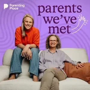 A woman with gray hair and a young girl with glasses sitting on a white sofa, smiling. The background is purple with the text 'parents we've met' and the Parenting Place logo.