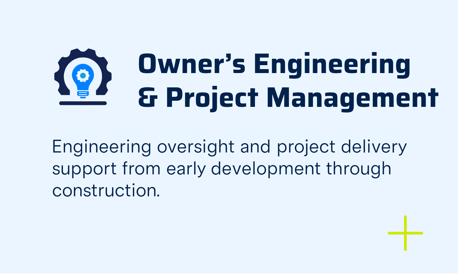 Graphic for Owner's Engineering & Project Management with a light bulb and gear icon, blue background, and text describing engineering oversight and project delivery support from early development through construction.