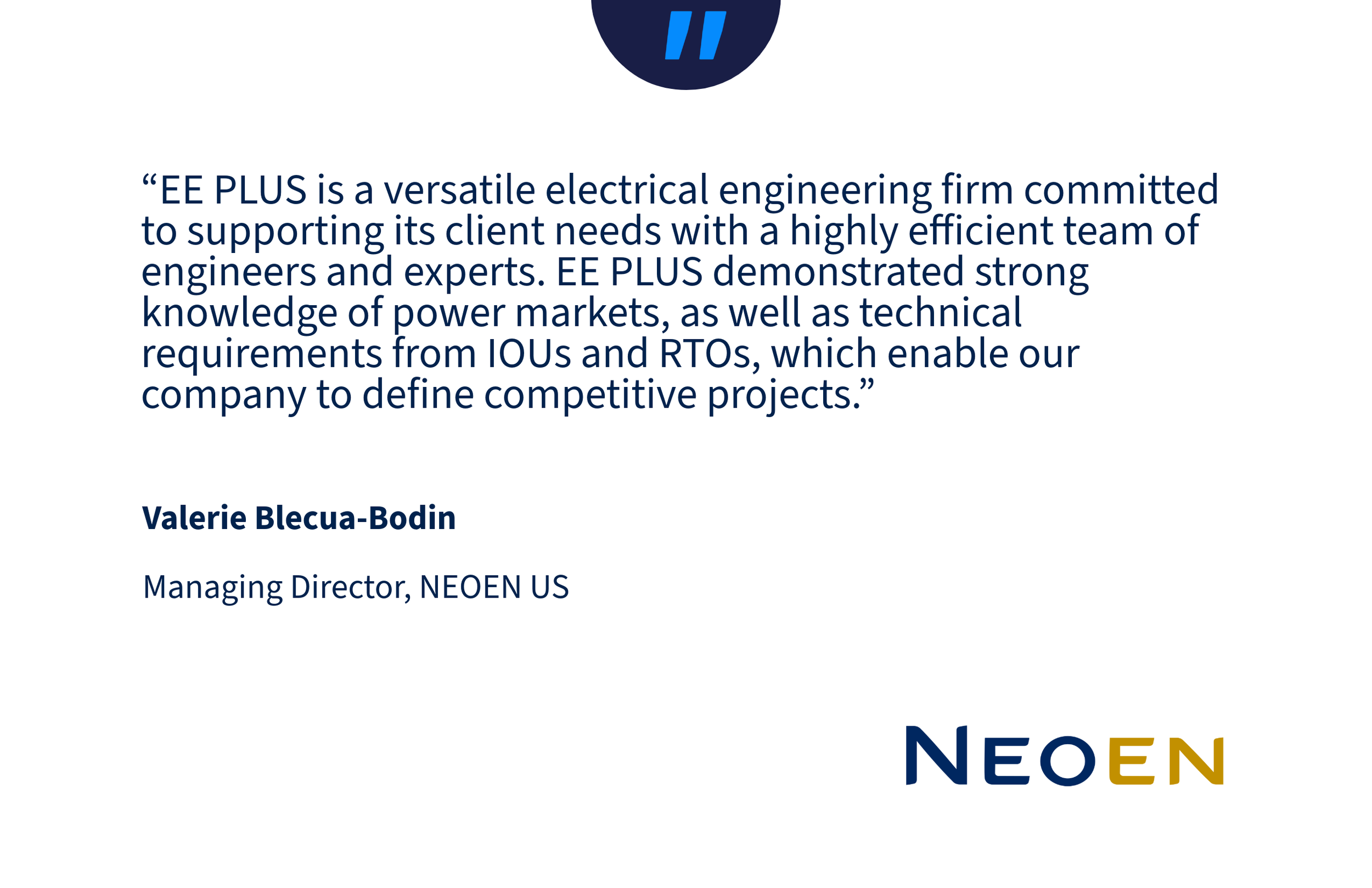 Quote attributed to Valerie Blecua-Bodin, Managing Director of NEON US, praising EE PLUS for their electrical engineering expertise, on a white background with NEON logo.