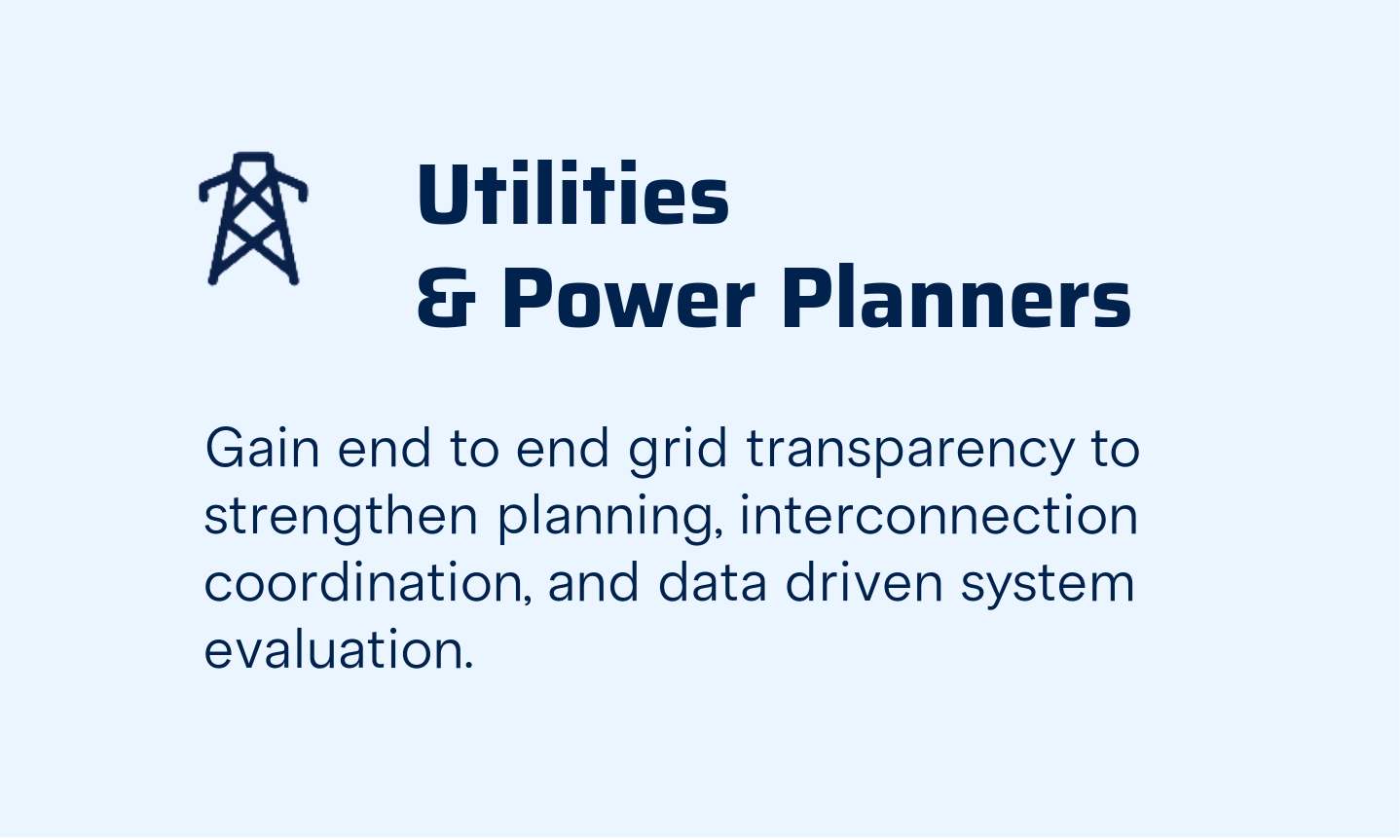 Graphic with an icon of a transmission tower, titled 'Utilities & Power Planners,' and text about grid transparency and data-driven system evaluation.