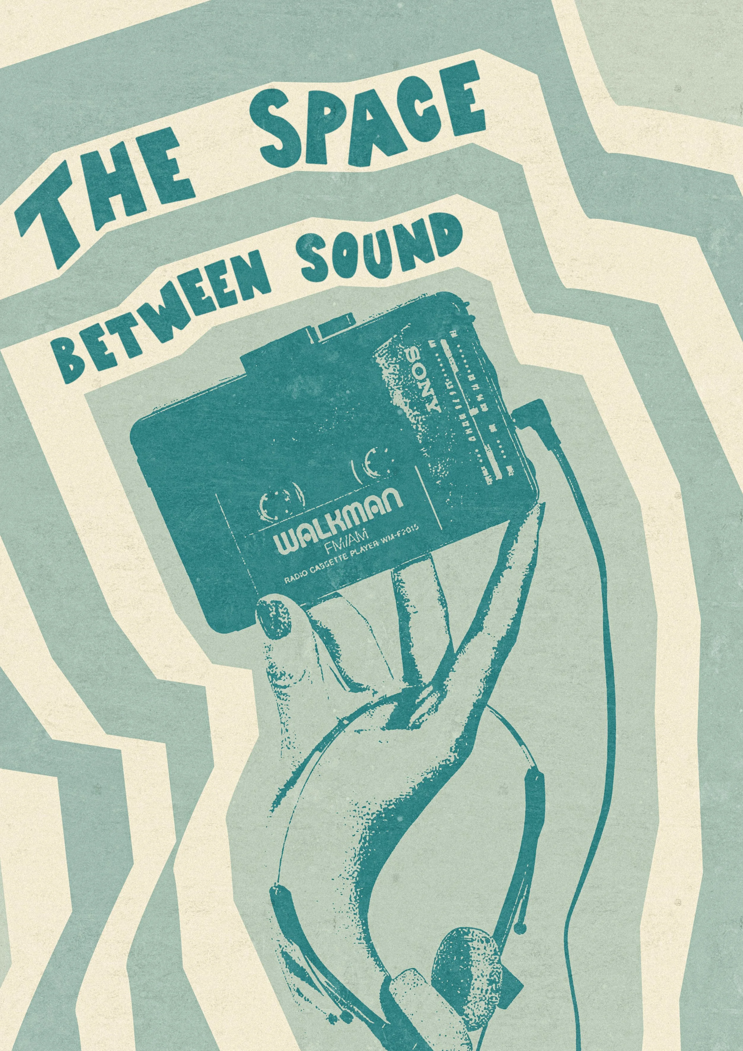 Vintage-style poster of a hand holding a Walkman portable cassette player connected to a pair of headphones, with text that reads 'The Space Between Sound'.
