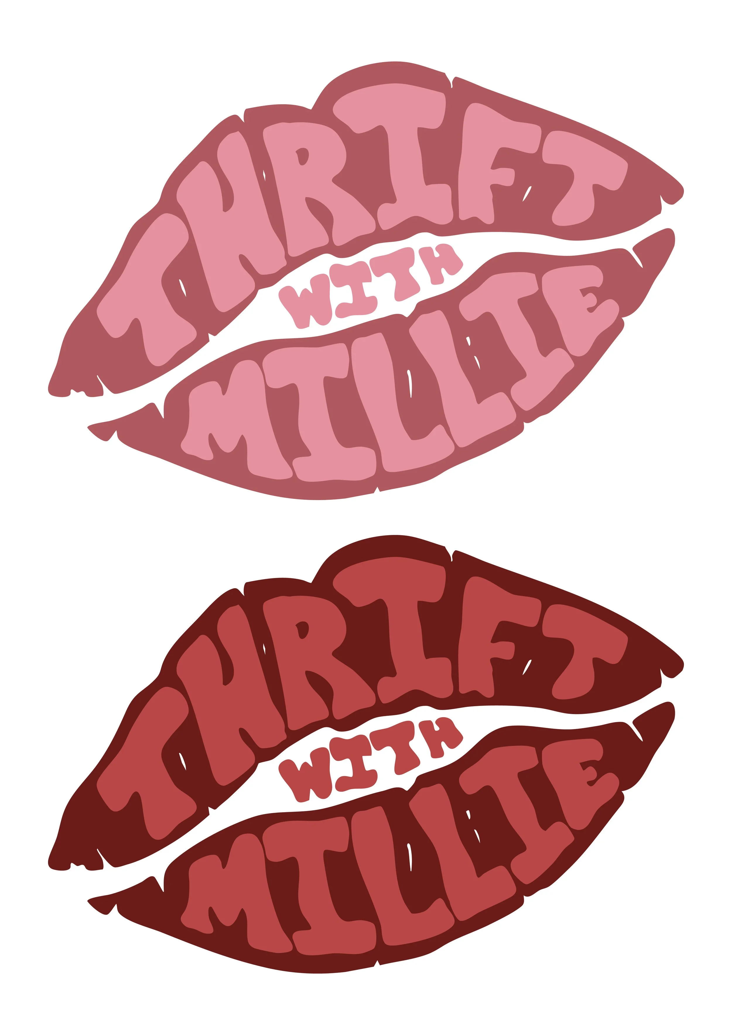 Two set of lips shaped as the words "TRIFT WITH MITLCE" inside each lip, with the top lip in shades of pink and the bottom in shades of red.
