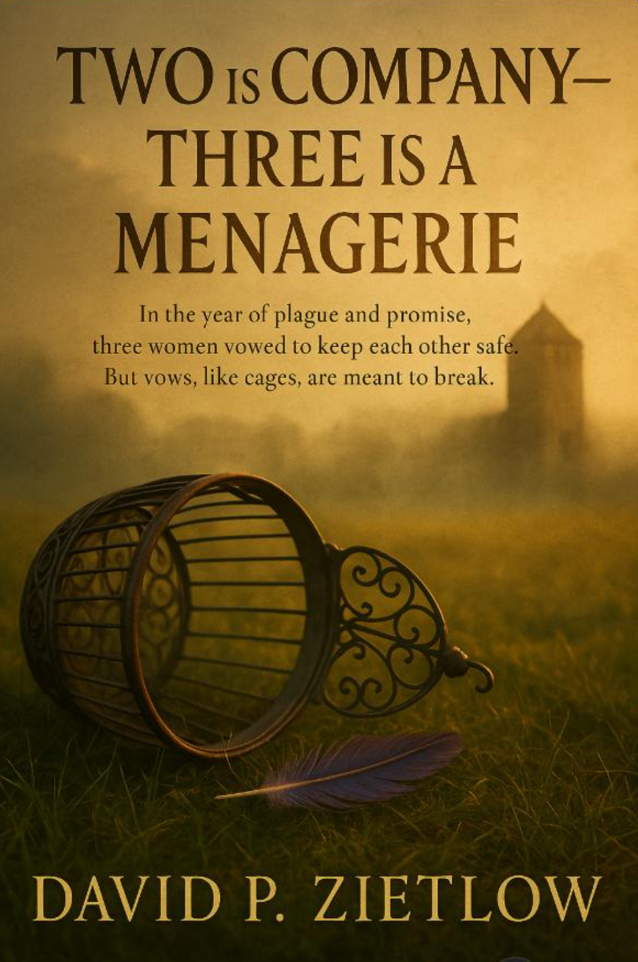 Two is Company - Three is a Menagerie by David P. Zietlow