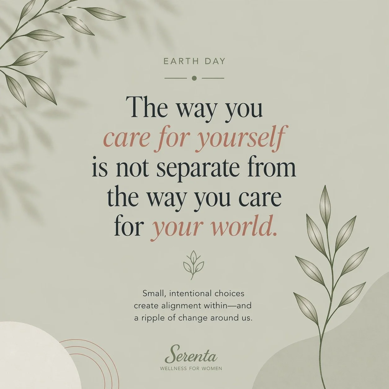 Care isn&rsquo;t compartmentalized.

The way you care for yourself
shapes the way you show up in your life, and in the world around you.

It&rsquo;s all connected.

#serentawellness
#healthcoachingforwomen
#womenintransition
#midlifewomen
#earthday
#