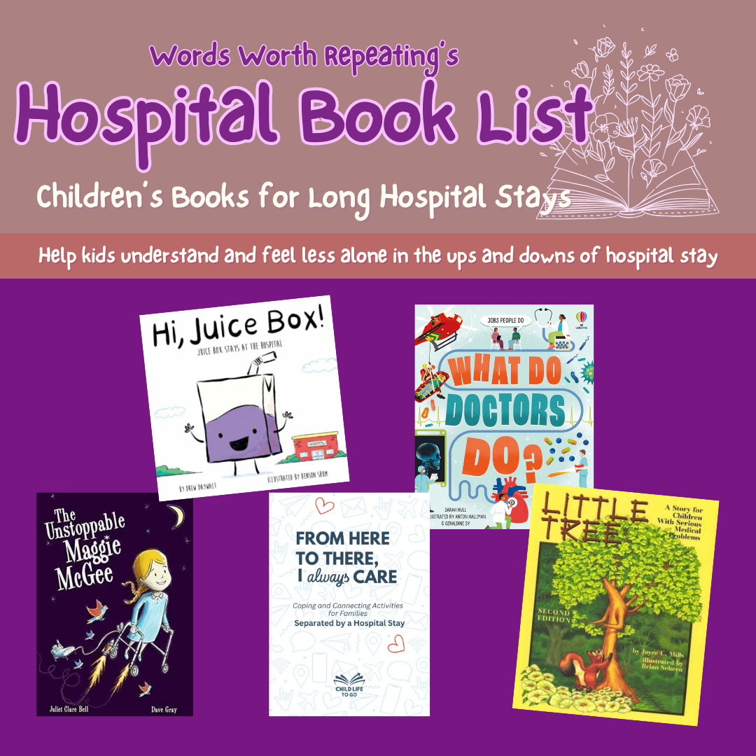 Children’s Books for            Long Hospitalizations