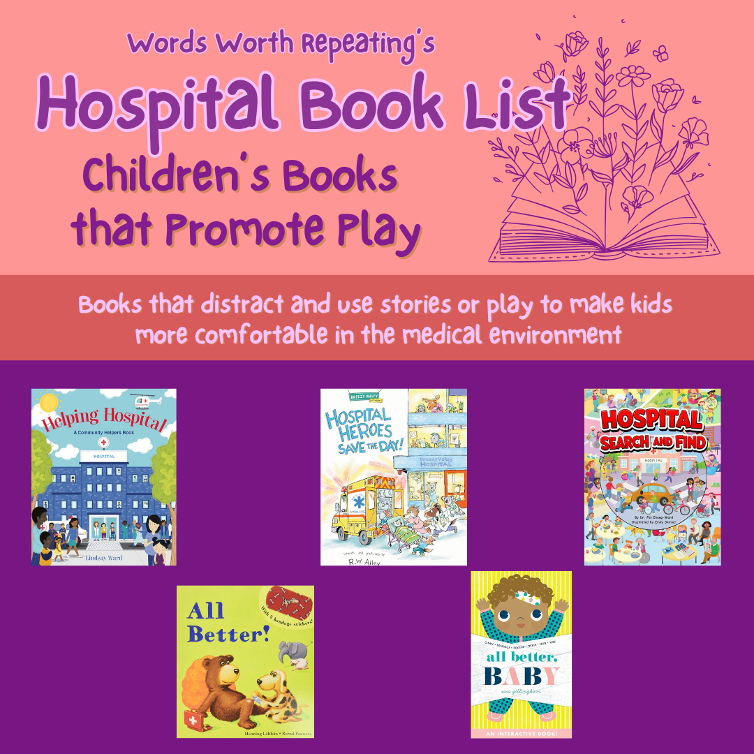 Children's Books that Promote Play, Understanding, and Distraction in the Hospital