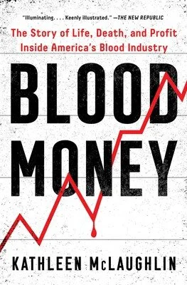 Book cover titled 'Blood Money' by Kathleen McLaughlin, with a red graph line and subtitle about the blood industry in America.