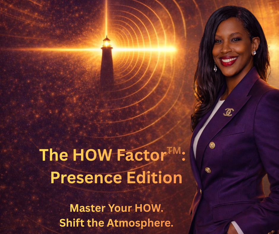 The HOW Factor: Presence Edition