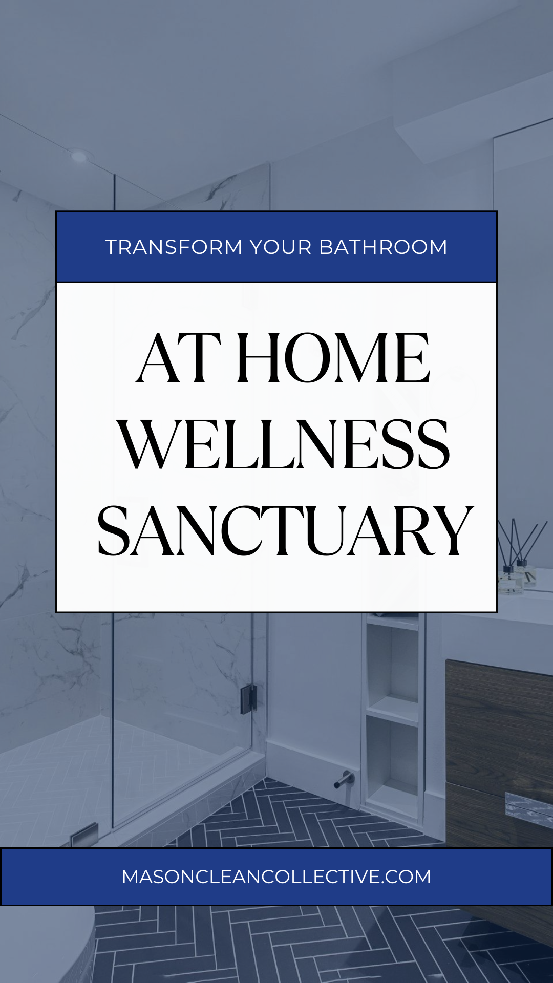 The Wellness Sanctuary: Transforming Your Bathroom into a Private Spa