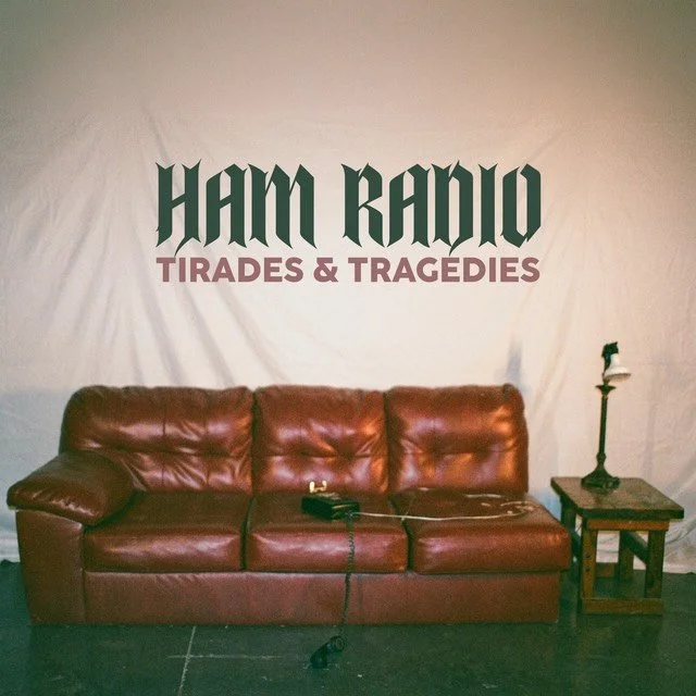 Ham Radio - Tirades and Tragedies Album Cover