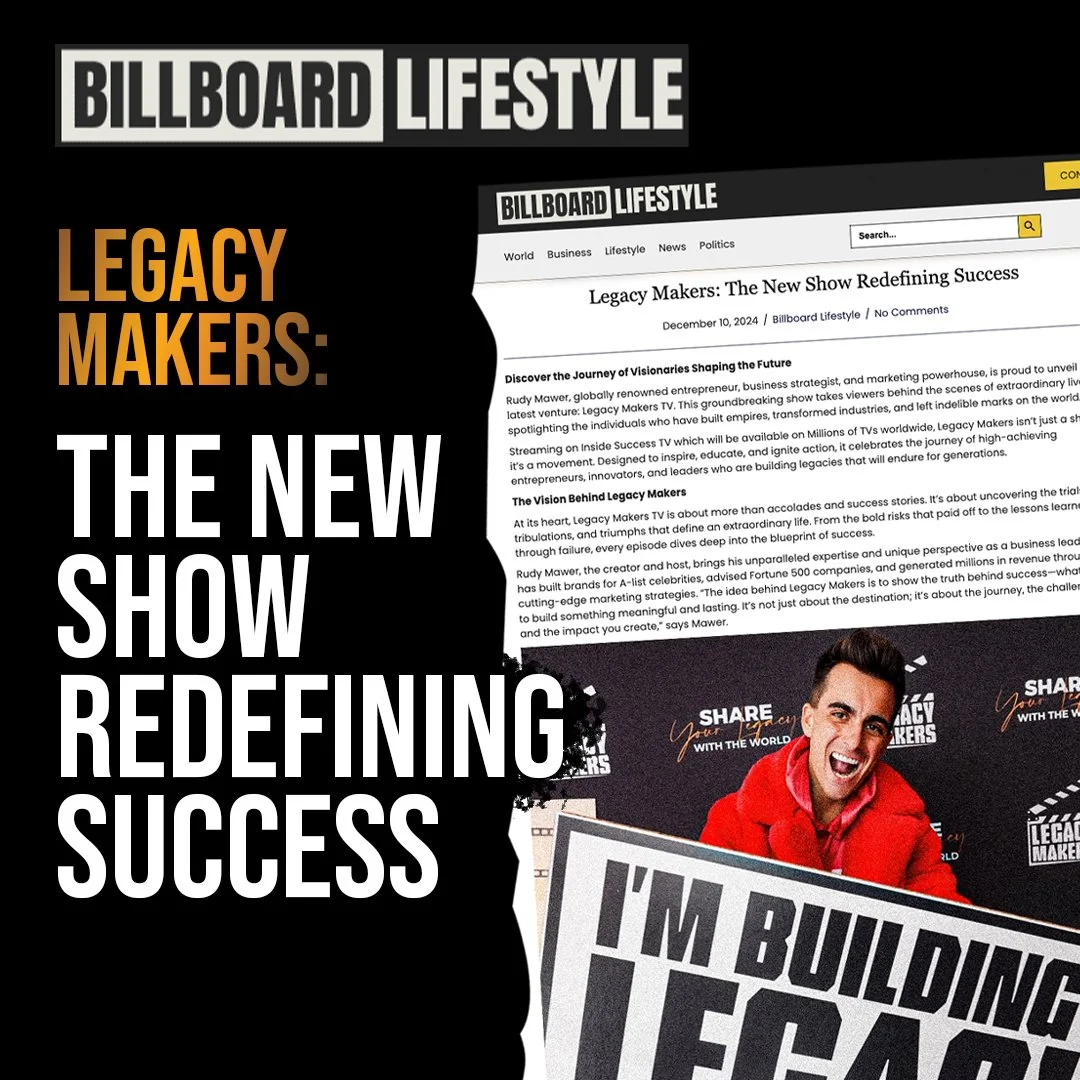 INSIDE SUCCESS TV                                        “LEGACY MAKERS”