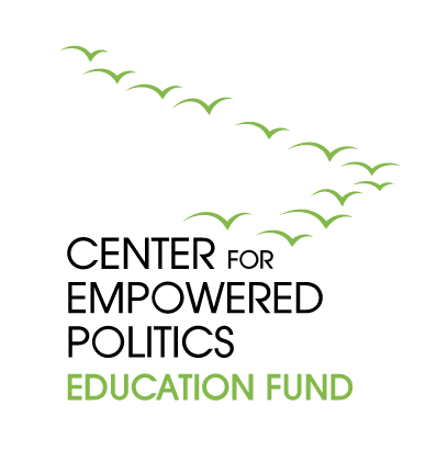 Center for Empowered Politics Education Fund