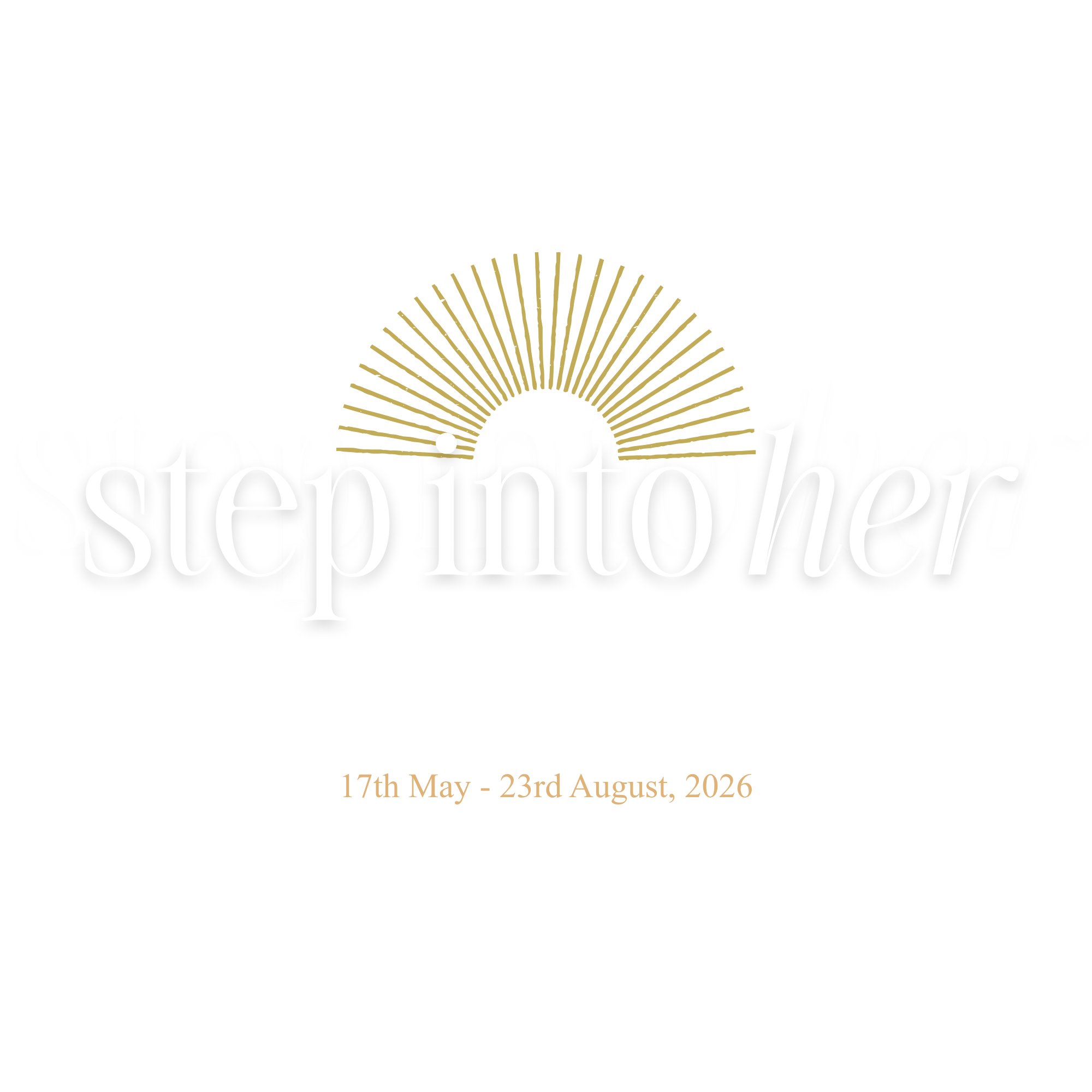 Event poster titled 'Step Into Her,' a fourteen-week journey of self-realization starting May 17th and ending August 23rd, 2026, with a black background, white and gold text, and a gold sunburst design.