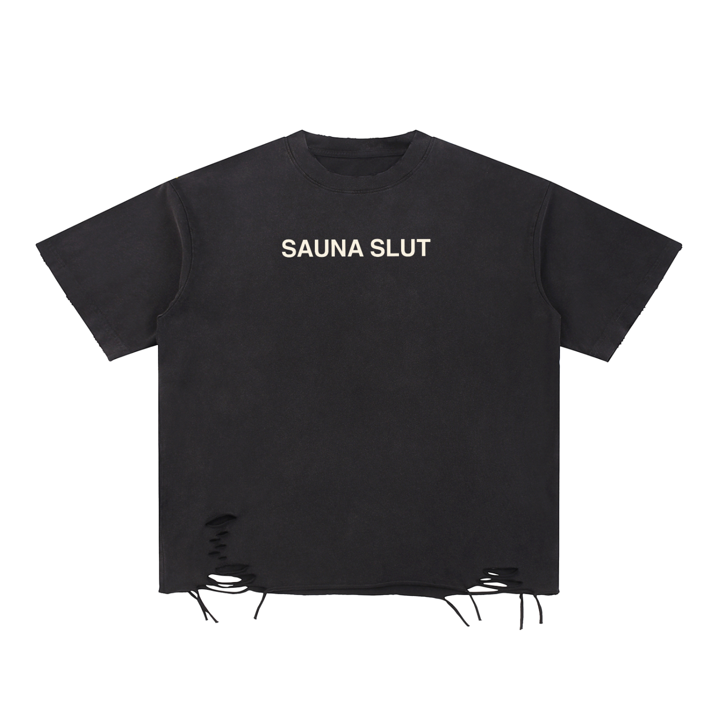 SAUNA SLUT “Return to Nearest Sauna” - Raw Hem Tee