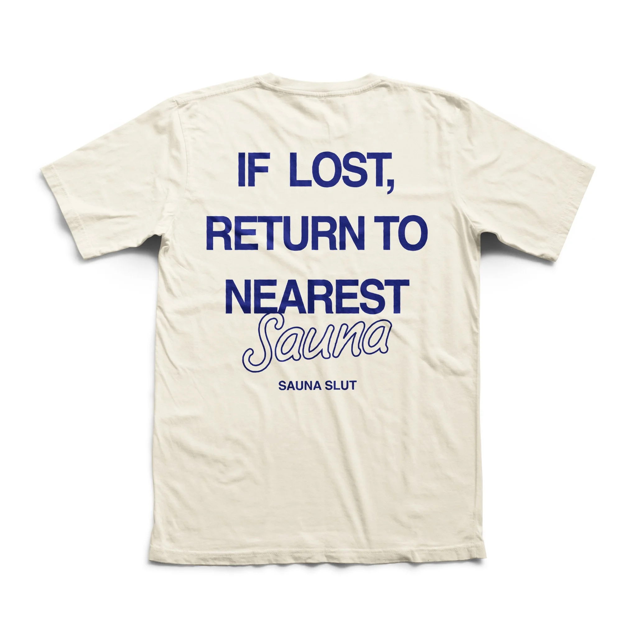 SAUNA SLUT “If Lost, Return to Nearest Sauna” 100% Organic Cotton T-Shirt – Wellness Lifestyle Tee